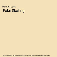 Fake Skating, Painter, Lynn