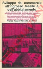 Sviluppo del commercio all'ingrosso tessile e dell'abbigliamento.