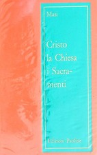 CRISTO LA CHIESA I SACRAMENTI