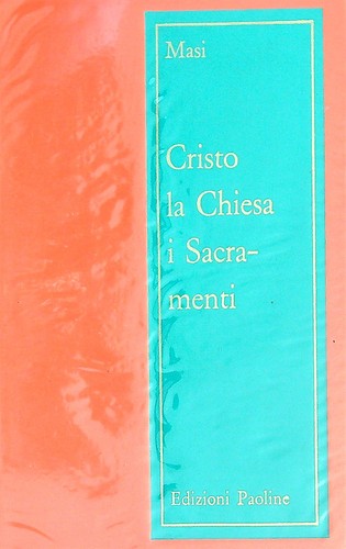 Cristo chiesa sacramenti - cristo,