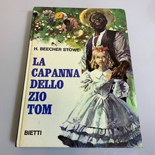 La capanna dello zio Tom di Beecher Stowe - Bietti Editore 1977