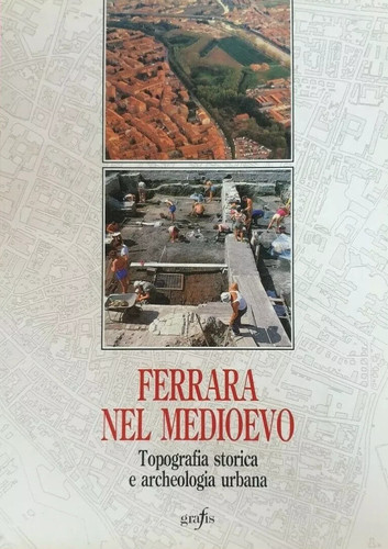 Ferrara nel medioevo - ferrara,