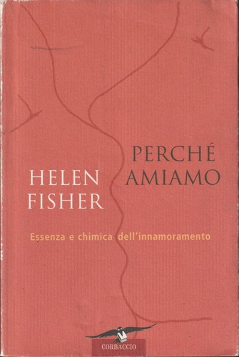 Helen fisher perché amiamo - helen,