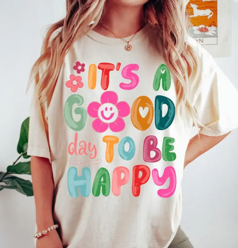 Shirt good day to be - good,