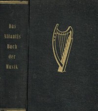 Das atlantisbuch der musik. . Fred Hamel, Martin Hurlimann, a cura di. 1951. .