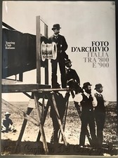 Foto d’archivio Italia tra 800 e 900 Cesare Zavattini Paolo Monti Fototeca