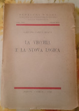 Braga Gaetano Capone - La Vecchia e la Nuova Logica - CEDAM 1948