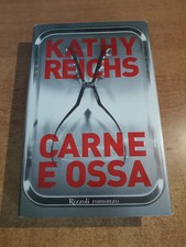 CARNE E OSSA - Kathy Reichs - Rizzoli 1^ edizione 2006 - "La Scala"