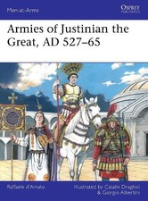 Raffaele D’Amato Armies of Justinian the Great, AD 527–65 (Tascabile)