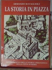Ravaglioli LA STORIA IN PIAZZA  