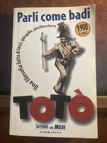 Libro parli come badi - parli, toto