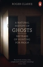 A Natural History of Ghosts
