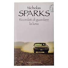Nicholas Sparks - RICORDATI DI GUARDARE LA LUNA - Romanzo