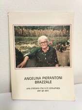 Angelina Pierantoni Brazzale cristiana che si è consumata per gli altri Zugliano