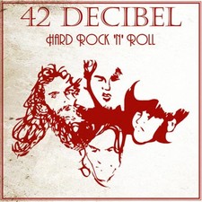 42 Decibel Hard Rock 'N' Roll