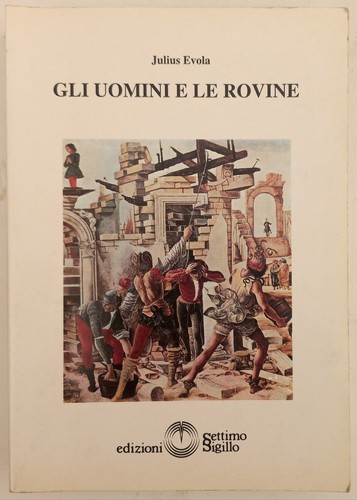 Gli uomini rovine - le, rovine,
