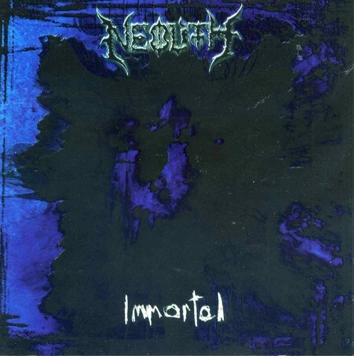 Immortal neolith - immortal,