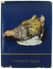 CERAMICHE INGLESI. Faenze - Ceramiche - Grès - Porcellane. Savage George 1961