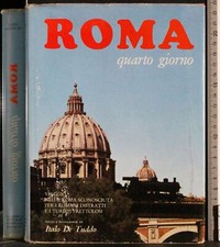 ROMA. QUARTO GIORNO. DE TUDDO,ARTIOLI. LIBRERIA FRATTINA. 1ED.