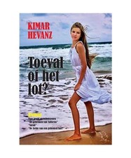 Toeval of het lot?, Hevanz