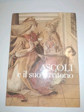 ASCOLI E IL SUO TERRITORIO