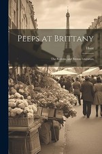 Hunt - Peeps at Brittany  The Bretons and Breton Literature - New pap - X555z