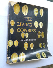 THE LIVING COWRIES BURGESS LIBRO MALACOLOGIA CONCHIGLIE CIPREE CIPREA