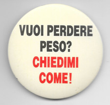90'S - VUOI PERDERE PESO? CHIEDIMI COME! - HERBALIFE - GRANDE SPILLA PIN 6,5 CM