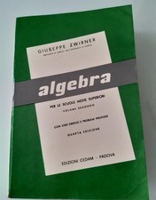 Algebra per le scuole medie superiori, vol. 2 di G. Zwirner