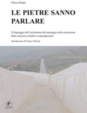 Le Pietre Sanno Parlare. Il Linguaggio Dell'Architettura del Paesaggio nella Cos