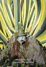 Dual nature antonio bardino - antonio,