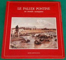 LE PALUDI PONTINE (1a EDIZIONE) - AA. VV. - NEWTON COMPTON (1984)