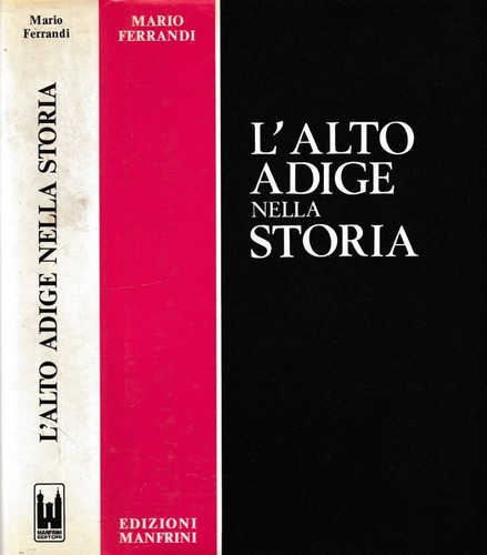 Alto adige nella storia - l'alto, storia.