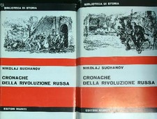CRONACHE DELLA RIVOLUZIONE RUSSA. 2VV SUCHANOV NIKOLAJ EDITORI RIUNITI 1967