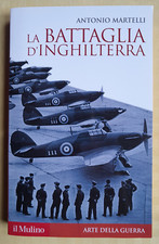 LA BATTAGLIA D'INGHILTERRA - ANTONIO MARTELLI - IL MULINO - BROSSURA 2016