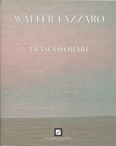 Walter lazzaro trascolorare - lazzaro,