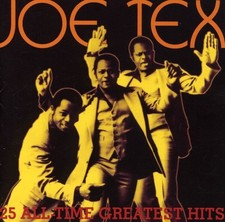 Joe Tex - 25 All Time Greatest