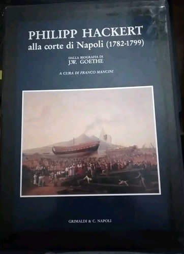 Philipp hackert alla corte - hackert,