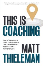 This coaching how - this, is