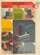 Balconi, terrazzi, giardini, Decorazione e manutenzione.