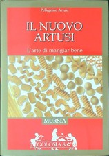IL NUOVO ARTUSI ARTUSI PELLEGRINO MURSIA 0  RILEGATO CON SOVRACCOPERTA