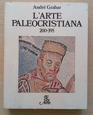 L'ARTE PALEOCRISTIANA 200-395