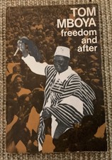 Freedom And After by Tom Mboya