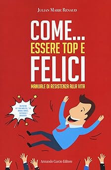 Come essere top e felici - top,