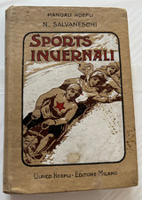 Manuali Hoepli N. Salvaneschi Sports invernali prima edizione 1911 illustrato
