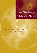 Food Microbiology : A Laboratory Manual Ahmed E., Carlstrom, Caro