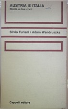 Austria e Italia. Storia a due voci [Paperback] Silvio Furlani - Adam Wandruszka