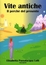 LIBRO VITE ANTICHE, IL PERCHÉ