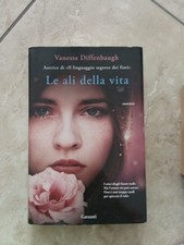 LE ALI DELLA VITA - Vanessa Diffenbaugh - ed. Garzanti 2016 Ex