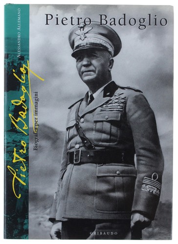 Pietro badoglio biografia per - badoglio.,